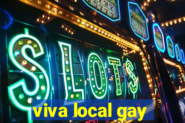 viva local gay